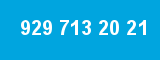 929 713 20 21